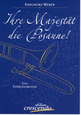 Ihre Majestat die Posaune